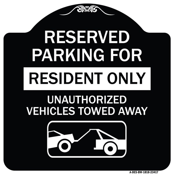 Parking Lot Reserved Parking for Residents Only Unauthorized Vehicles Towed Away Wit, BW-1818-23417